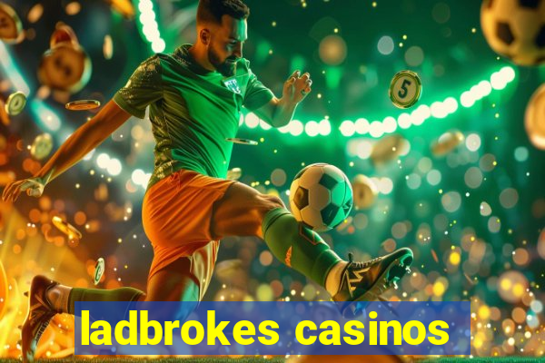 ladbrokes casinos