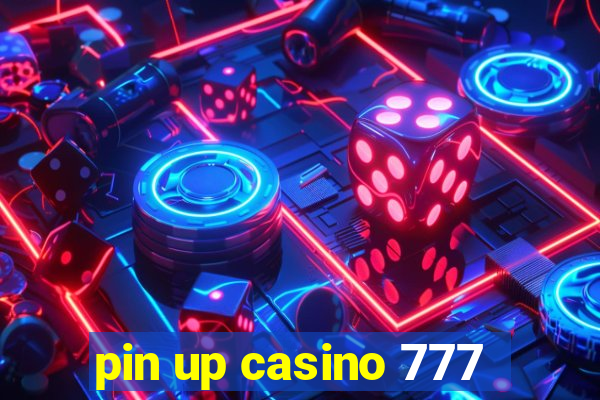 pin up casino 777