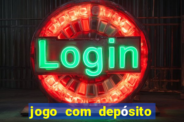 jogo com depósito de 1 real