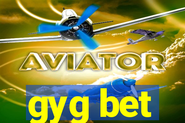 gyg bet