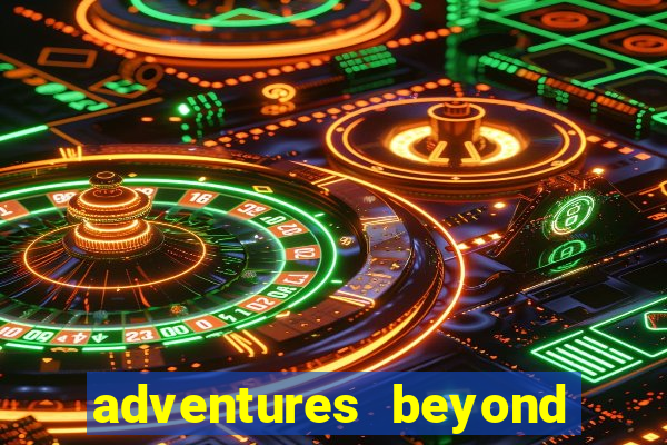 adventures beyond wonderland live betano