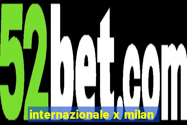 internazionale x milan