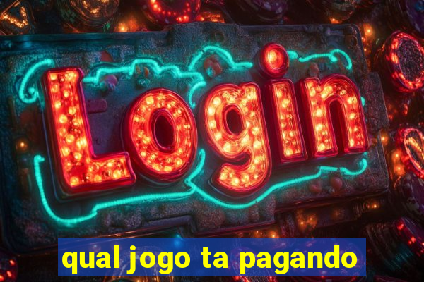 qual jogo ta pagando