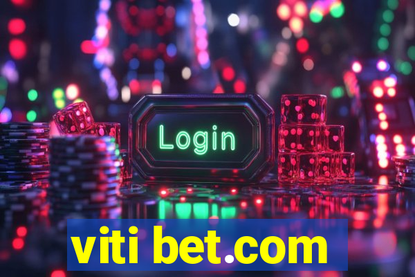 viti bet.com