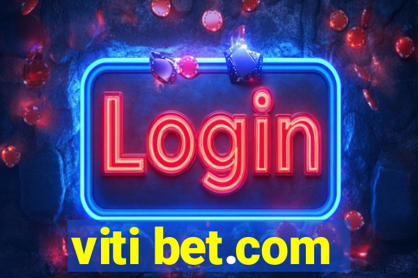 viti bet.com