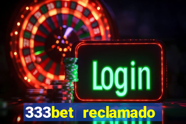 333bet reclamado apenas por dispositivos registrados