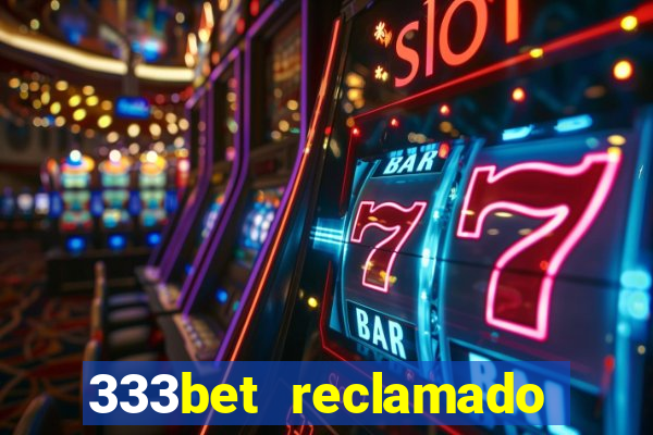 333bet reclamado apenas por dispositivos registrados