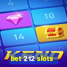 bet 212 slots