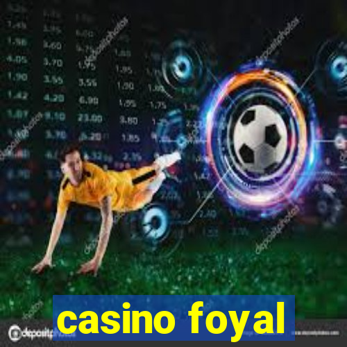 casino foyal