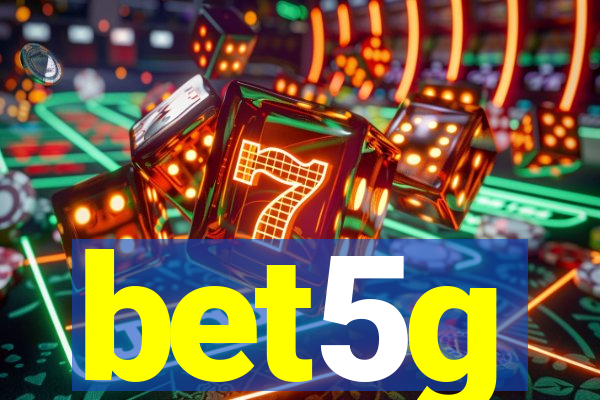 bet5g