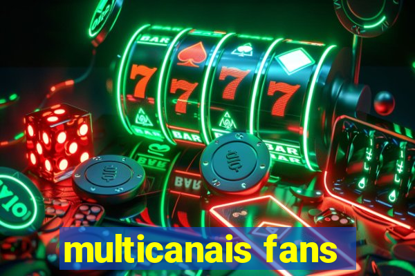 multicanais fans