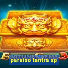 paraiso tantra sp