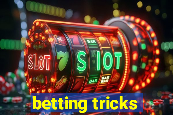 betting tricks