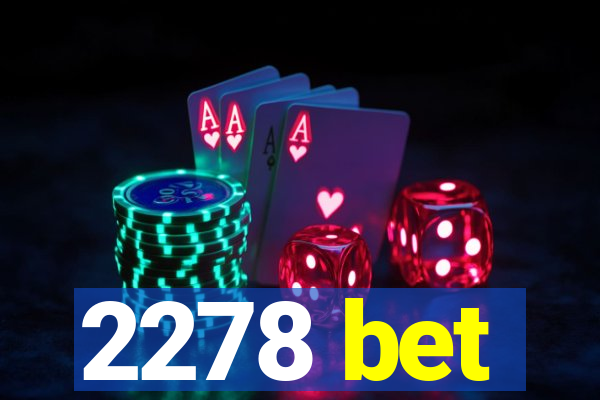 2278 bet