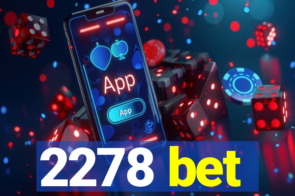 2278 bet