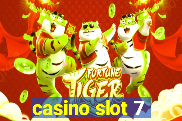 casino slot 7