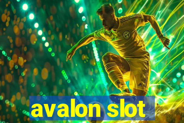 avalon slot