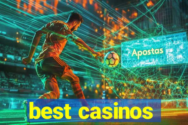 best casinos