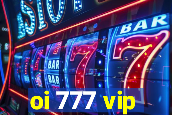 oi 777 vip