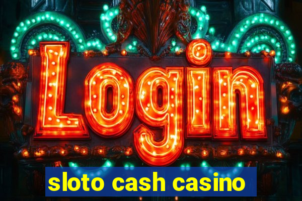 sloto cash casino