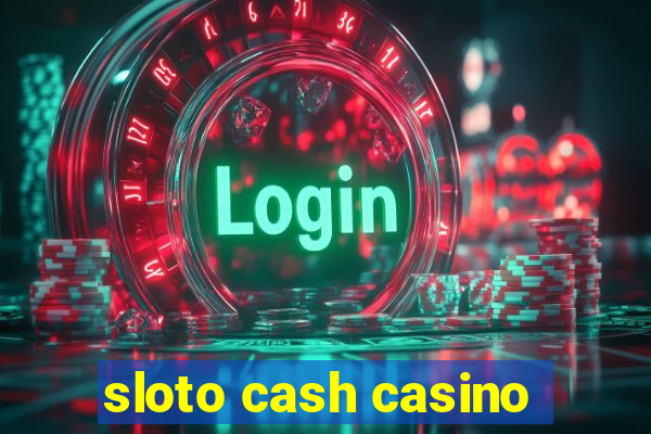 sloto cash casino