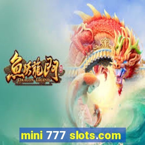 mini 777 slots.com