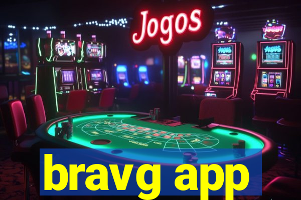 bravg app