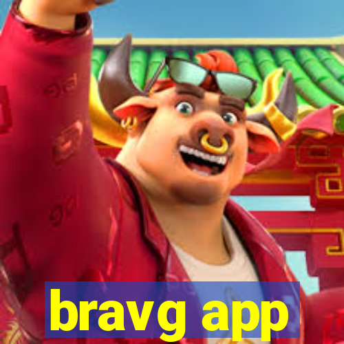 bravg app