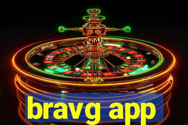 bravg app