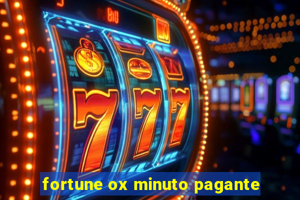 fortune ox minuto pagante