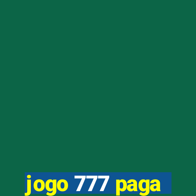 jogo 777 paga