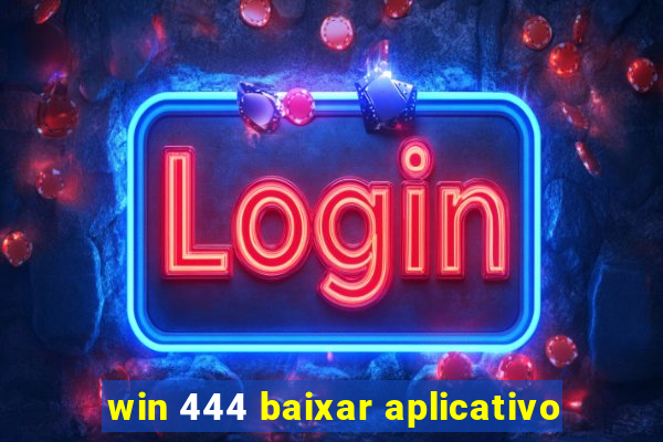 win 444 baixar aplicativo