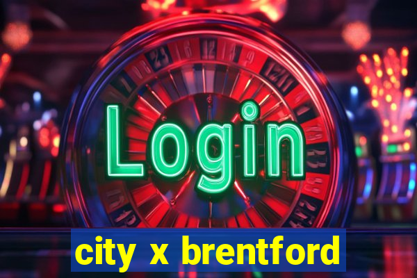 city x brentford