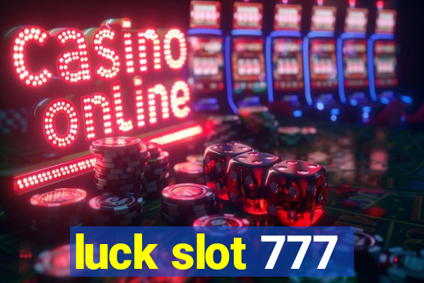 luck slot 777