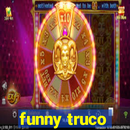 funny truco