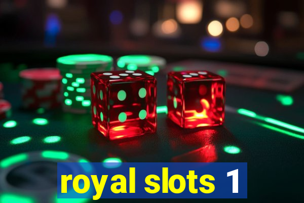 royal slots 1