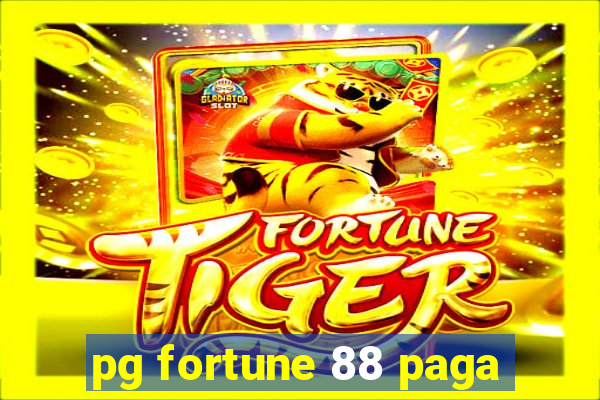 pg fortune 88 paga