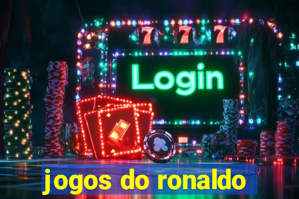 jogos do ronaldo