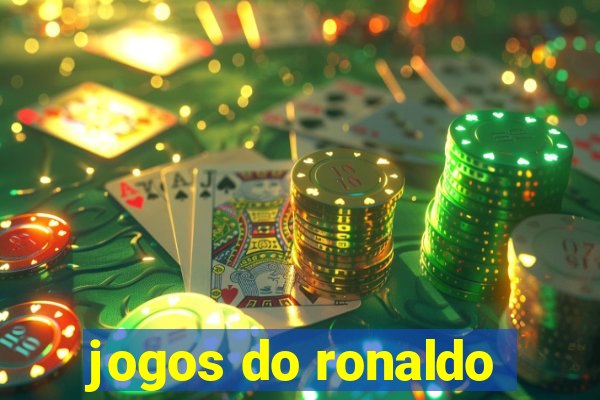 jogos do ronaldo