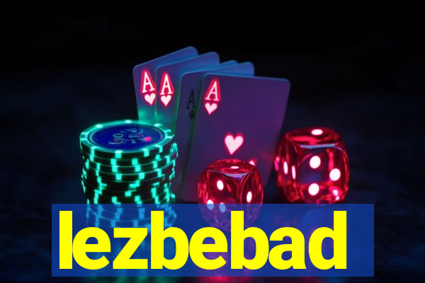 lezbebad