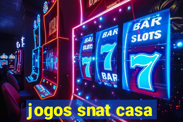 jogos snat casa