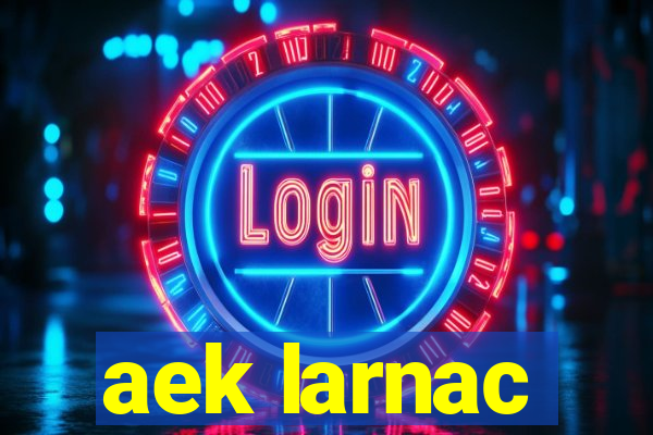 aek larnac