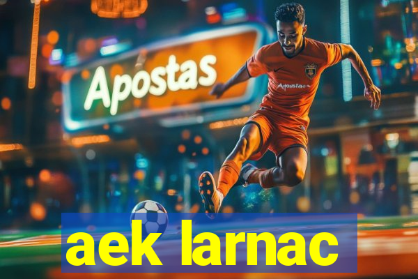 aek larnac