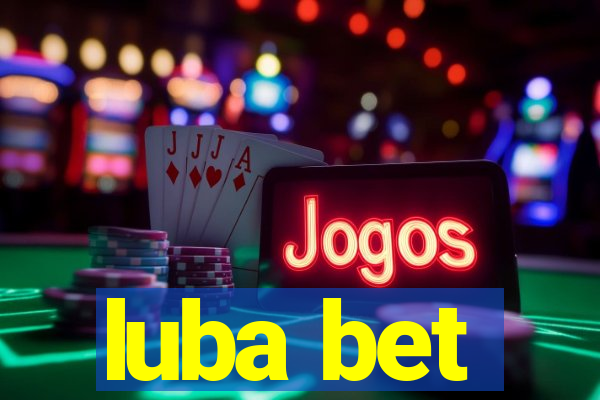 luba bet