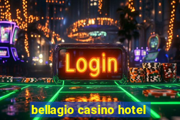 bellagio casino hotel