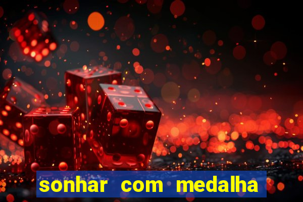 sonhar com medalha de santo