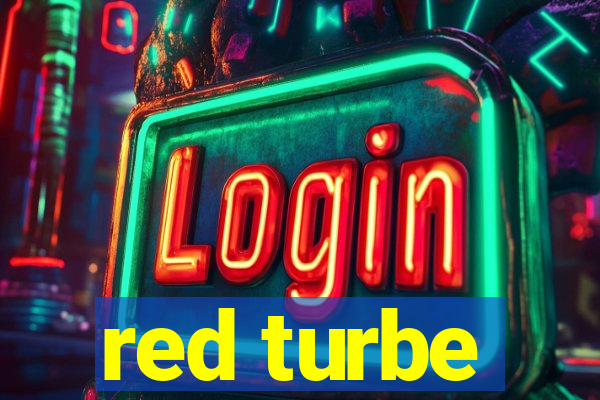 red turbe