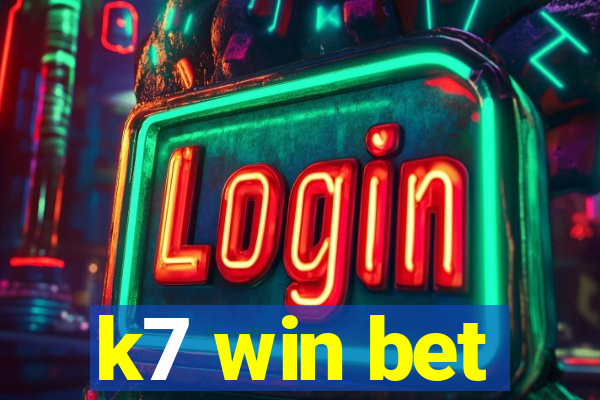 k7 win bet