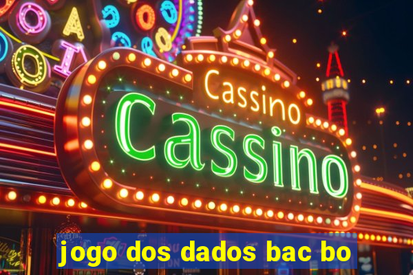 jogo dos dados bac bo