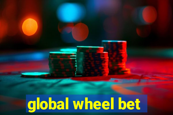 global wheel bet